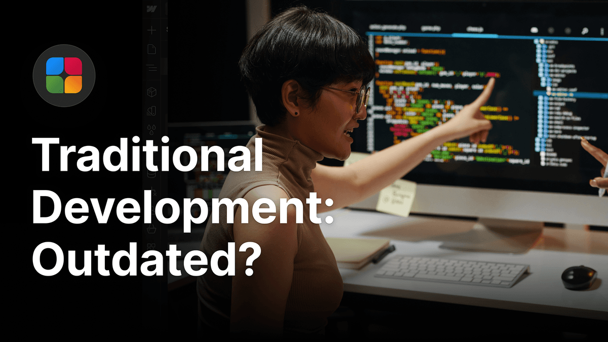 Why traditional development no longer works